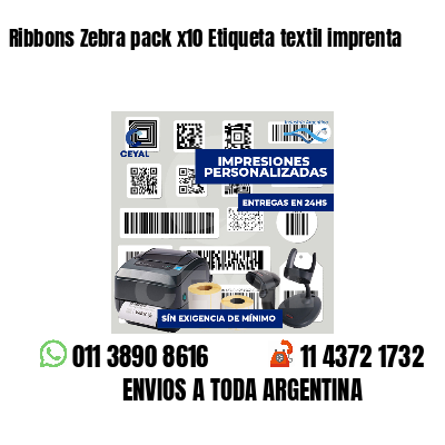 Ribbons Zebra pack x10 Etiqueta textil imprenta