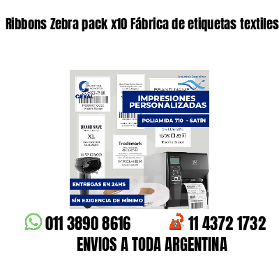 Ribbons Zebra pack x10 Fábrica de etiquetas textiles