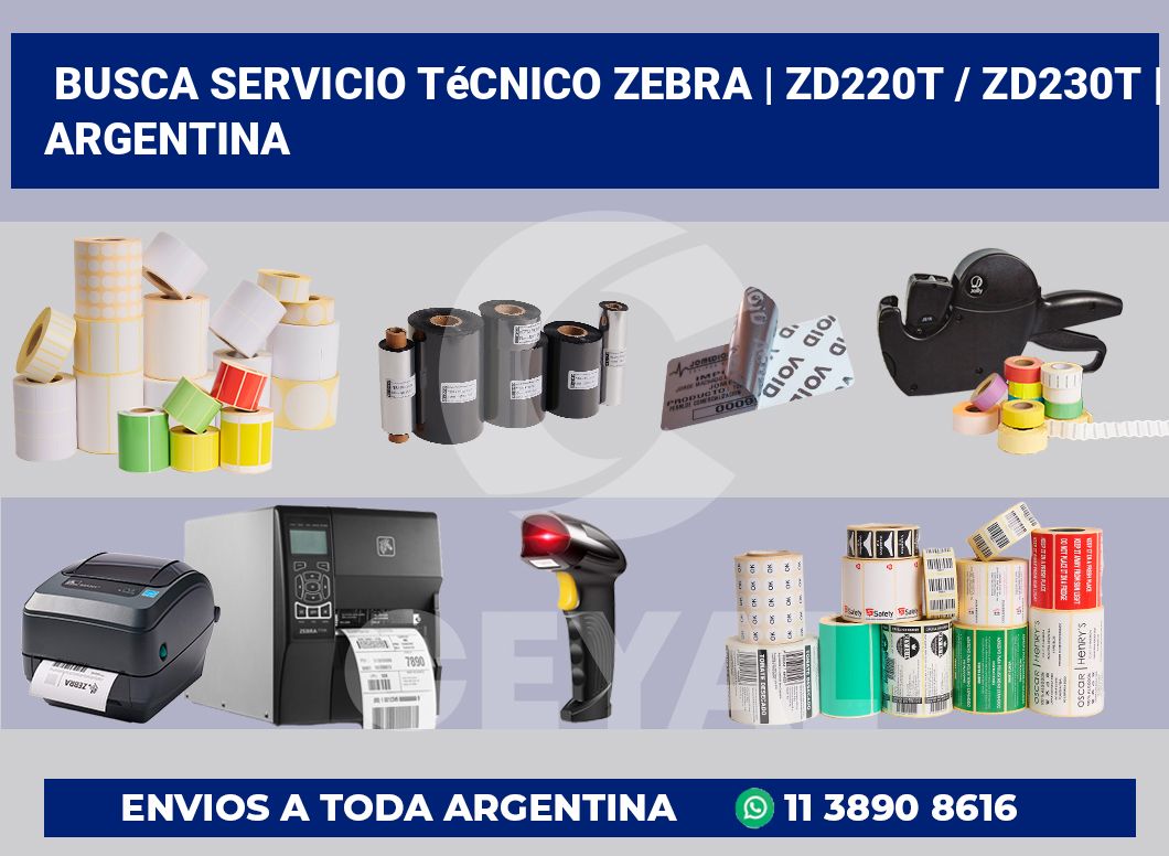 Busca servicio técnico Zebra | ZD220t / ZD230t | Argentina