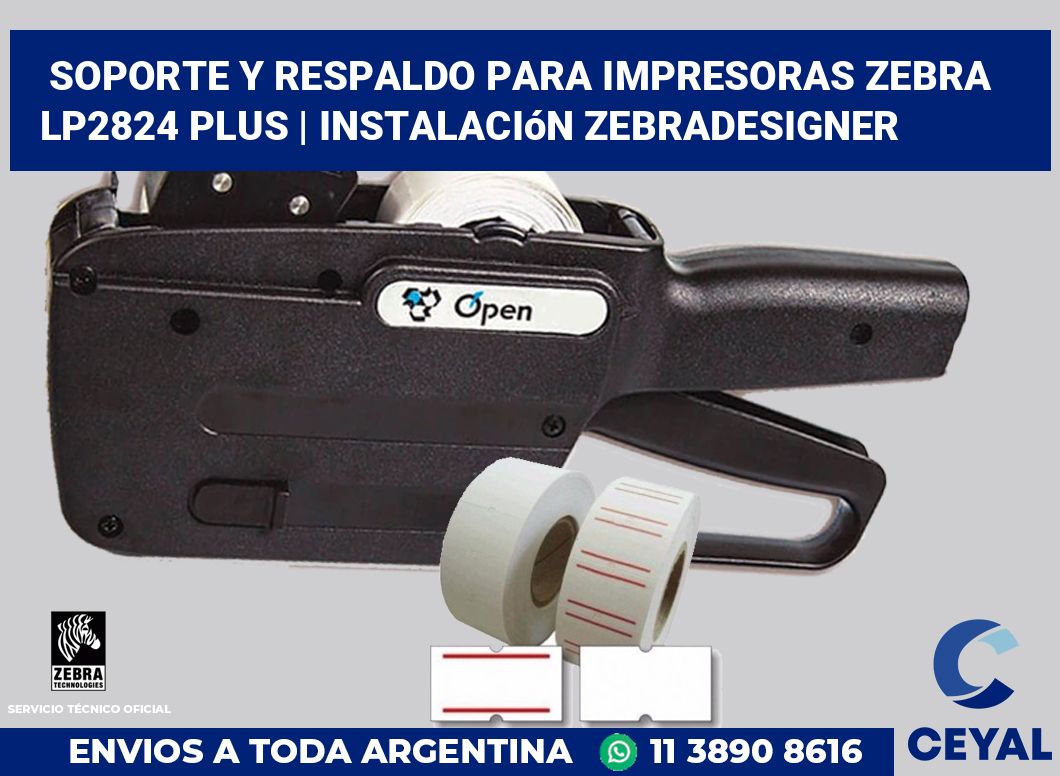 Soporte y respaldo para impresoras Zebra LP2824 Plus | Instalación