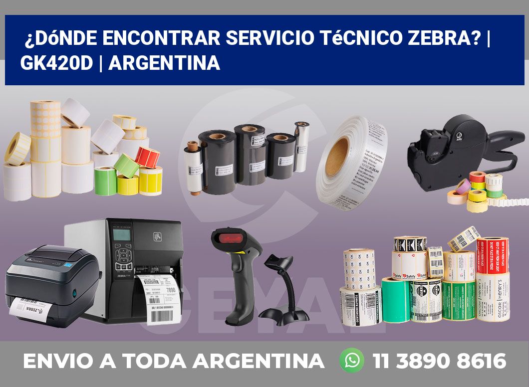 ¿Dónde encontrar servicio técnico Zebra? | GK420d | Argentina