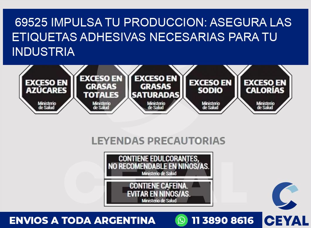 69525 IMPULSA TU PRODUCCION: ASEGURA LAS ETIQUETAS ADHESIVAS NECESARIAS PARA TU INDUSTRIA