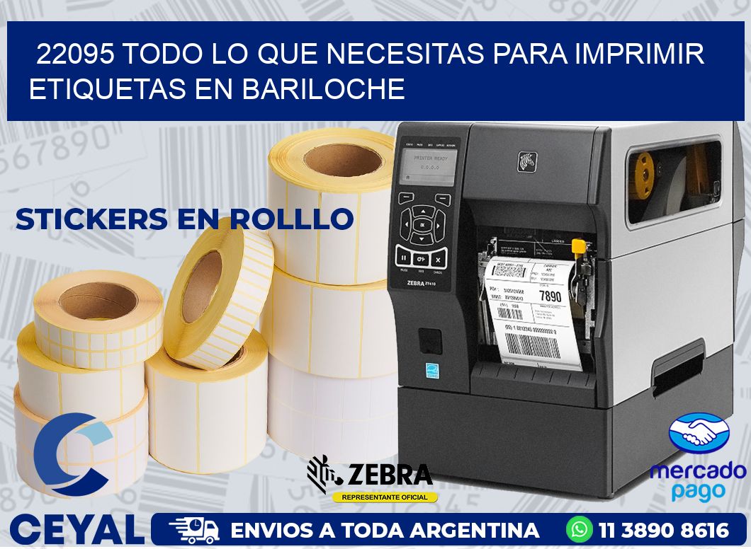 22095 TODO LO QUE NECESITAS PARA IMPRIMIR ETIQUETAS EN BARILOCHE