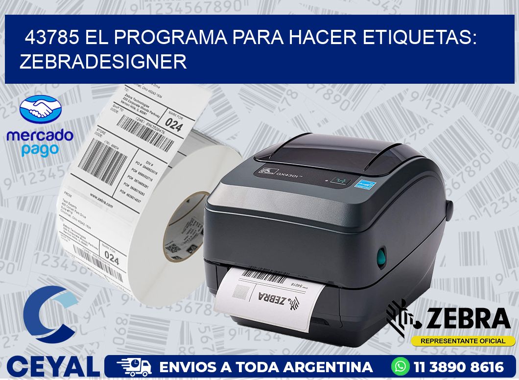 43785 EL PROGRAMA PARA HACER ETIQUETAS: ZEBRADESIGNER