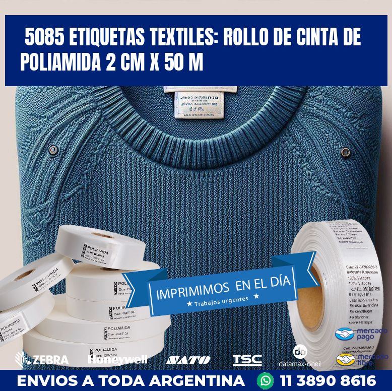 5085 ETIQUETAS TEXTILES: ROLLO DE CINTA DE POLIAMIDA 2 CM X 50 M