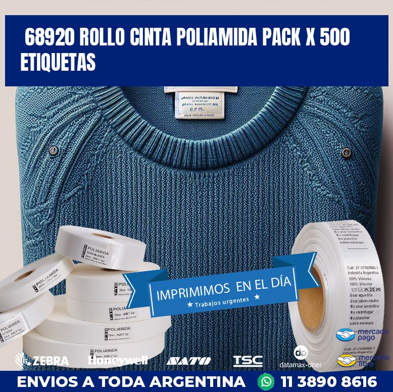 68920 ROLLO CINTA POLIAMIDA PACK X 500 ETIQUETAS