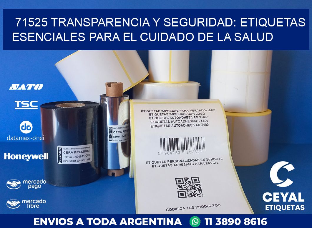 71525 TRANSPARENCIA Y SEGURIDAD: ETIQUETAS ESENCIALES PARA EL CUIDADO DE LA SALUD