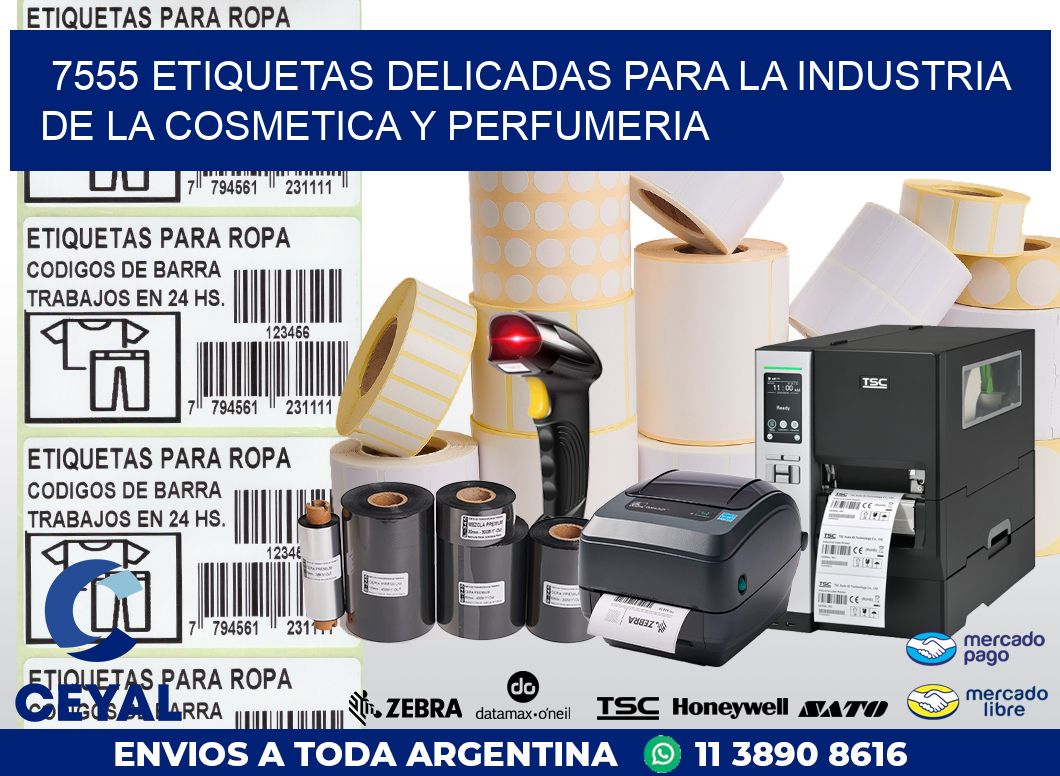 7555 ETIQUETAS DELICADAS PARA LA INDUSTRIA DE LA COSMETICA Y PERFUMERIA