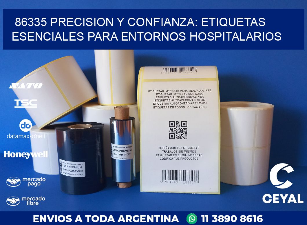 86335 PRECISION Y CONFIANZA: ETIQUETAS ESENCIALES PARA ENTORNOS HOSPITALARIOS