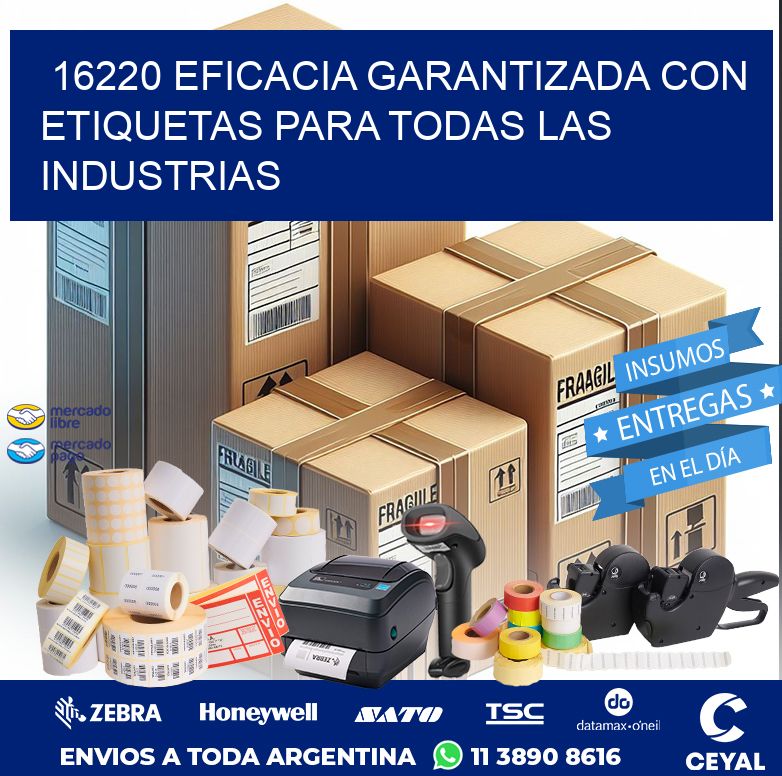 16220 EFICACIA GARANTIZADA CON ETIQUETAS PARA TODAS LAS INDUSTRIAS