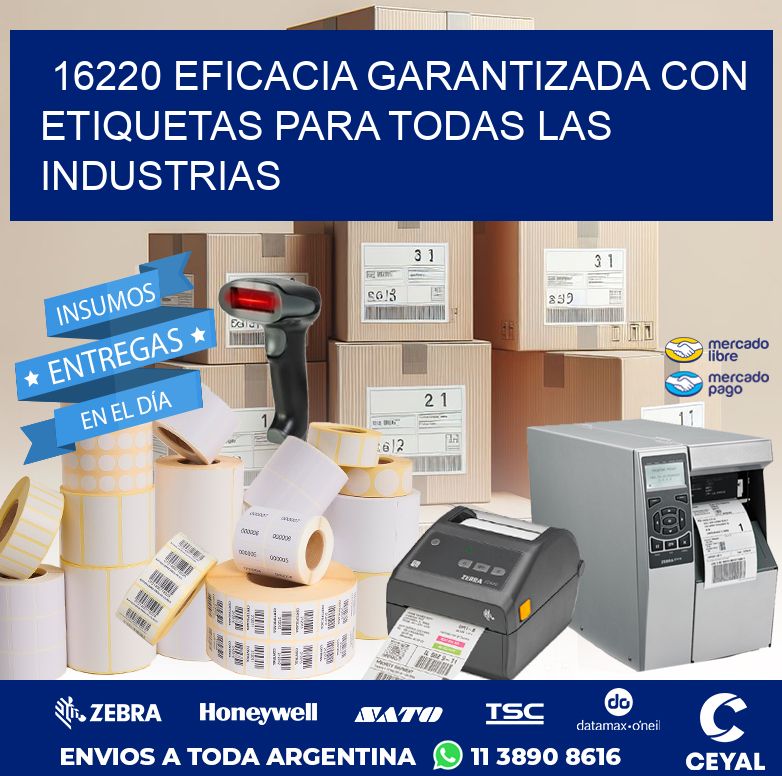 16220 EFICACIA GARANTIZADA CON ETIQUETAS PARA TODAS LAS INDUSTRIAS