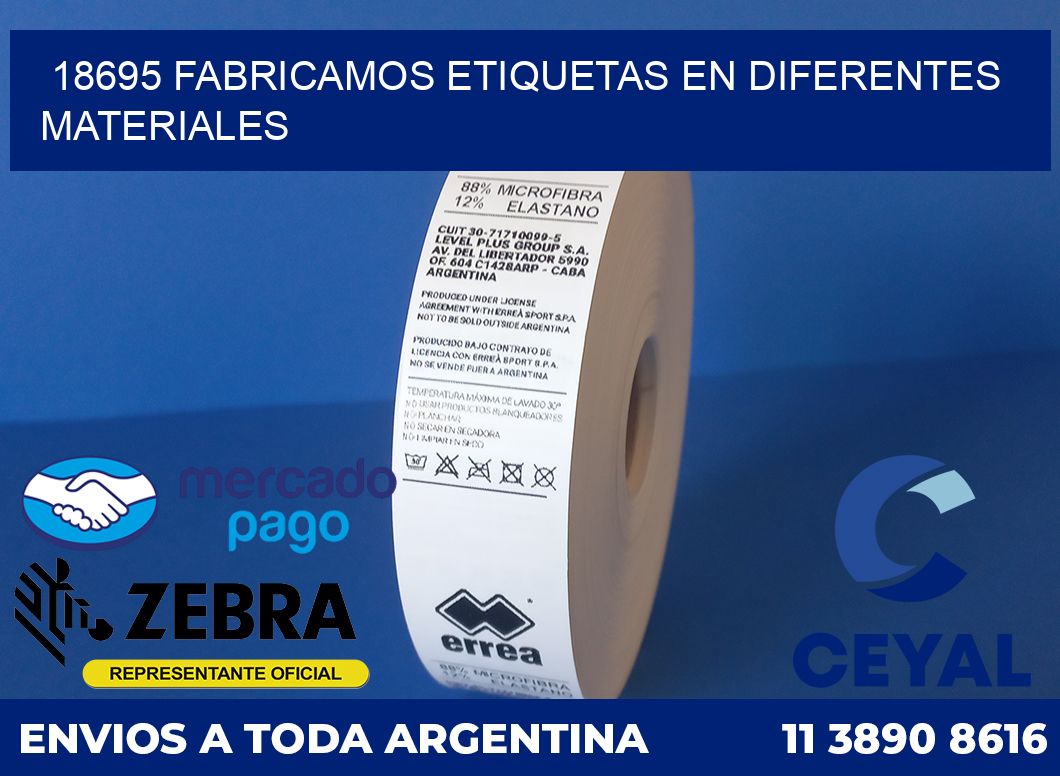 18695 FABRICAMOS ETIQUETAS EN DIFERENTES MATERIALES