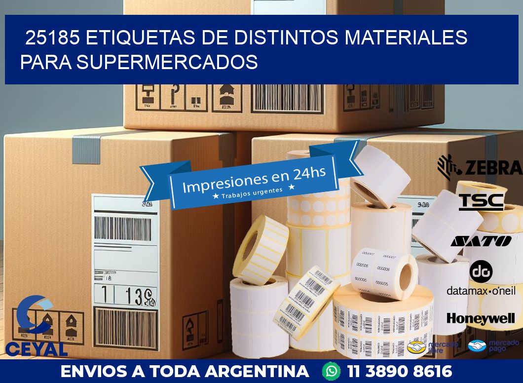25185 ETIQUETAS DE DISTINTOS MATERIALES PARA SUPERMERCADOS