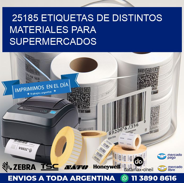 25185 ETIQUETAS DE DISTINTOS MATERIALES PARA SUPERMERCADOS