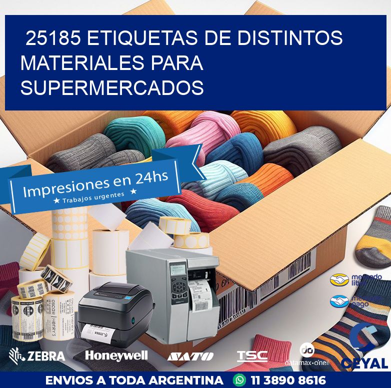 25185 ETIQUETAS DE DISTINTOS MATERIALES PARA SUPERMERCADOS