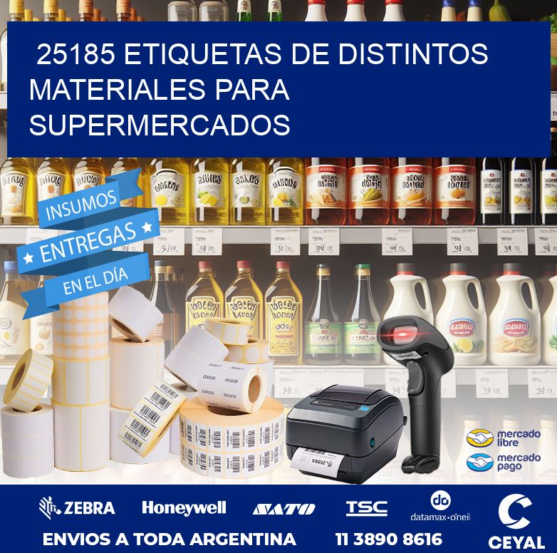25185 ETIQUETAS DE DISTINTOS MATERIALES PARA SUPERMERCADOS