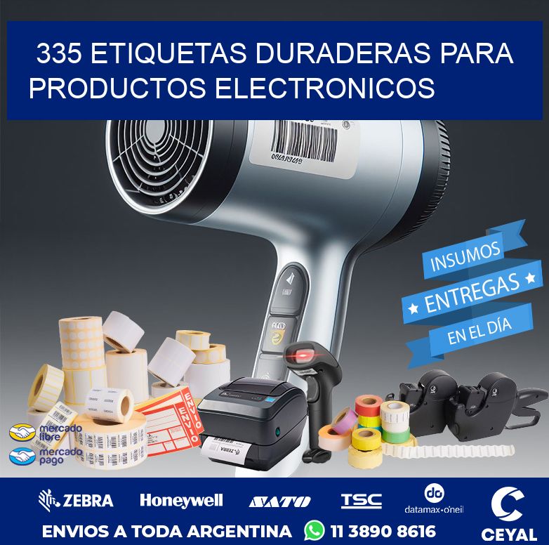 335 ETIQUETAS DURADERAS PARA PRODUCTOS ELECTRONICOS