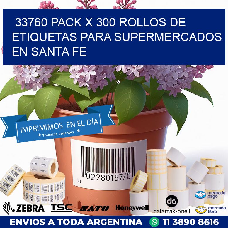33760 PACK X 300 ROLLOS DE ETIQUETAS PARA SUPERMERCADOS EN SANTA FE