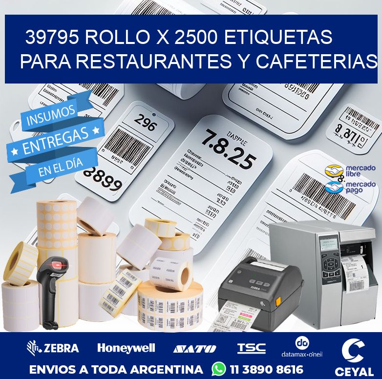 39795 ROLLO X 2500 ETIQUETAS PARA RESTAURANTES Y CAFETERIAS