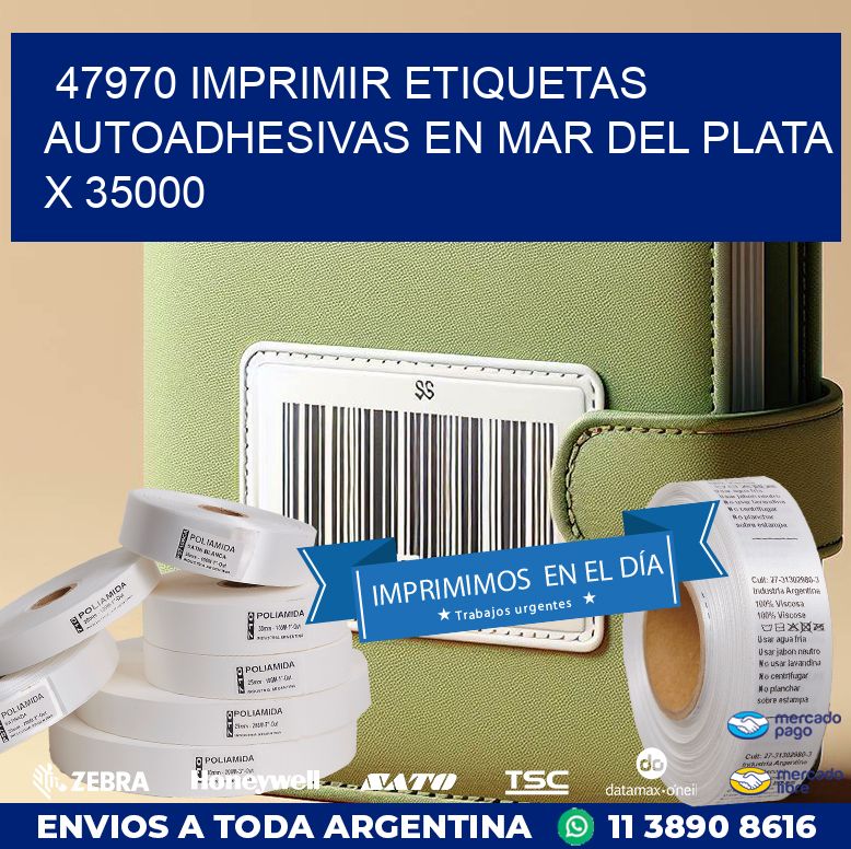 47970 IMPRIMIR ETIQUETAS AUTOADHESIVAS EN MAR DEL PLATA X 35000