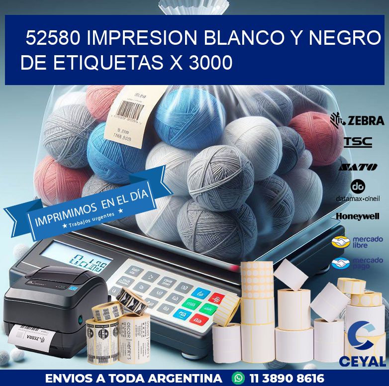 52580 IMPRESION BLANCO Y NEGRO DE ETIQUETAS X 3000