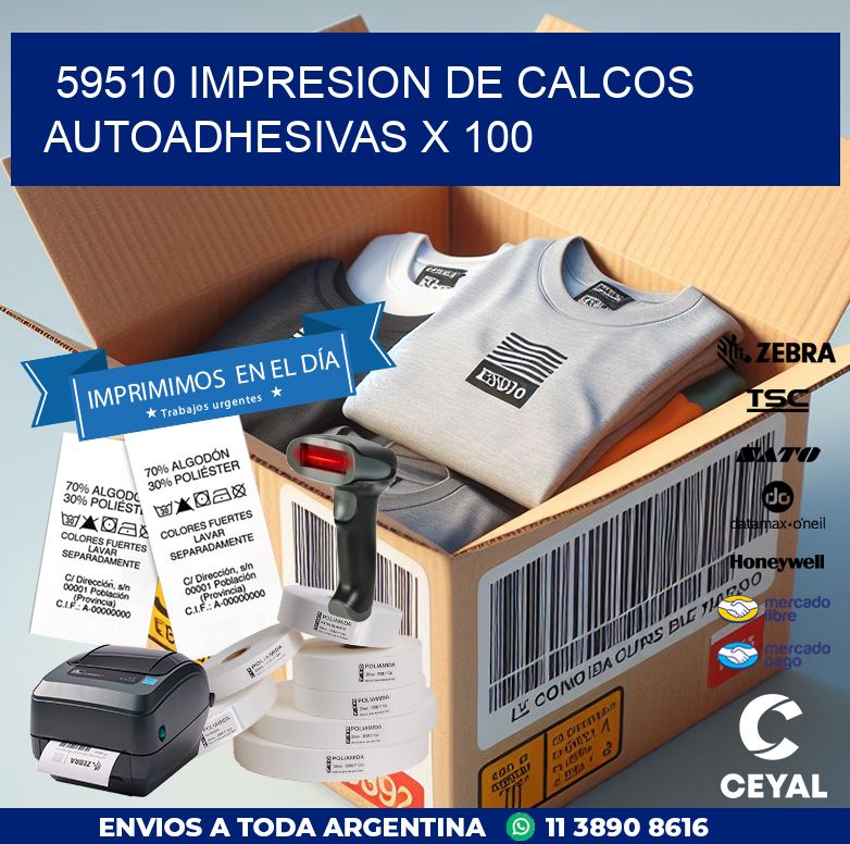 59510 IMPRESION DE CALCOS AUTOADHESIVAS X 100