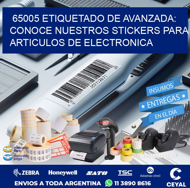 65005 ETIQUETADO DE AVANZADA: CONOCE NUESTROS STICKERS PARA ARTICULOS DE ELECTRONICA