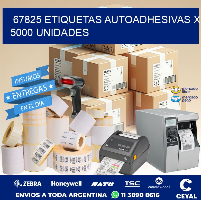 67825 ETIQUETAS AUTOADHESIVAS X 5000 UNIDADES