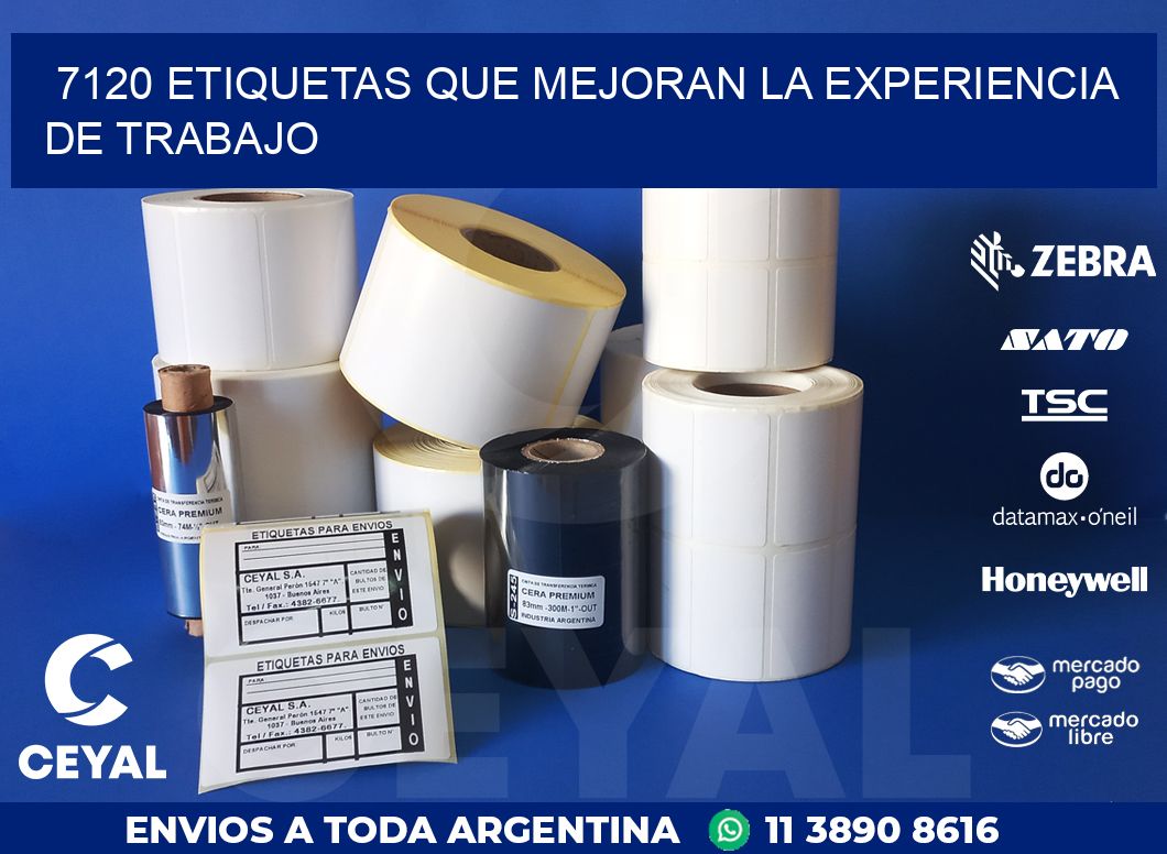7120 ETIQUETAS QUE MEJORAN LA EXPERIENCIA DE TRABAJO