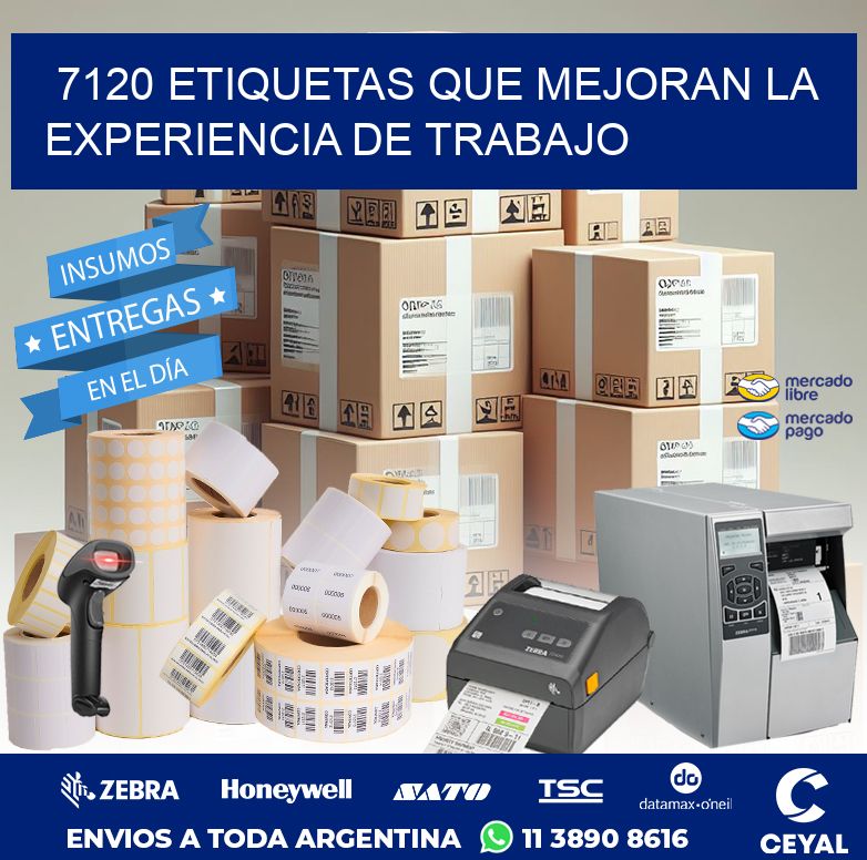 7120 ETIQUETAS QUE MEJORAN LA EXPERIENCIA DE TRABAJO