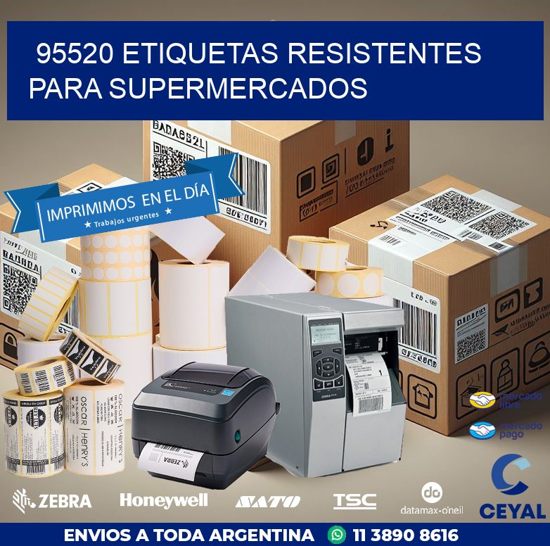95520 ETIQUETAS RESISTENTES PARA SUPERMERCADOS