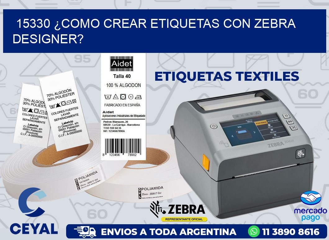 15330 ¿COMO CREAR ETIQUETAS CON ZEBRA DESIGNER?