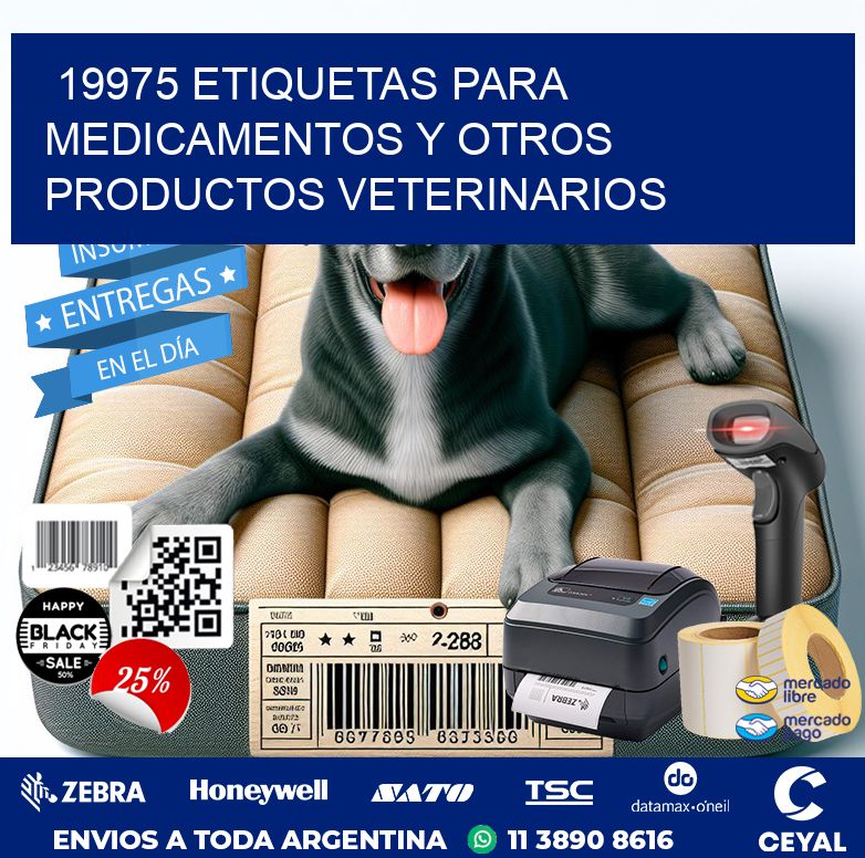19975 ETIQUETAS PARA MEDICAMENTOS Y OTROS PRODUCTOS VETERINARIOS