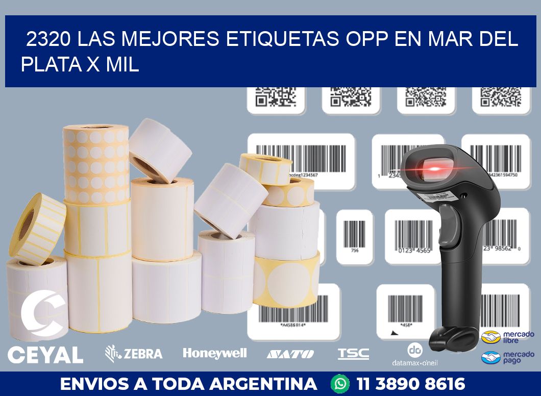 2320 LAS MEJORES ETIQUETAS OPP EN MAR DEL PLATA X MIL