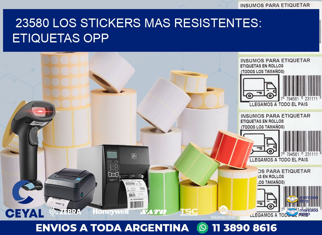 23580 LOS STICKERS MAS RESISTENTES: ETIQUETAS OPP
