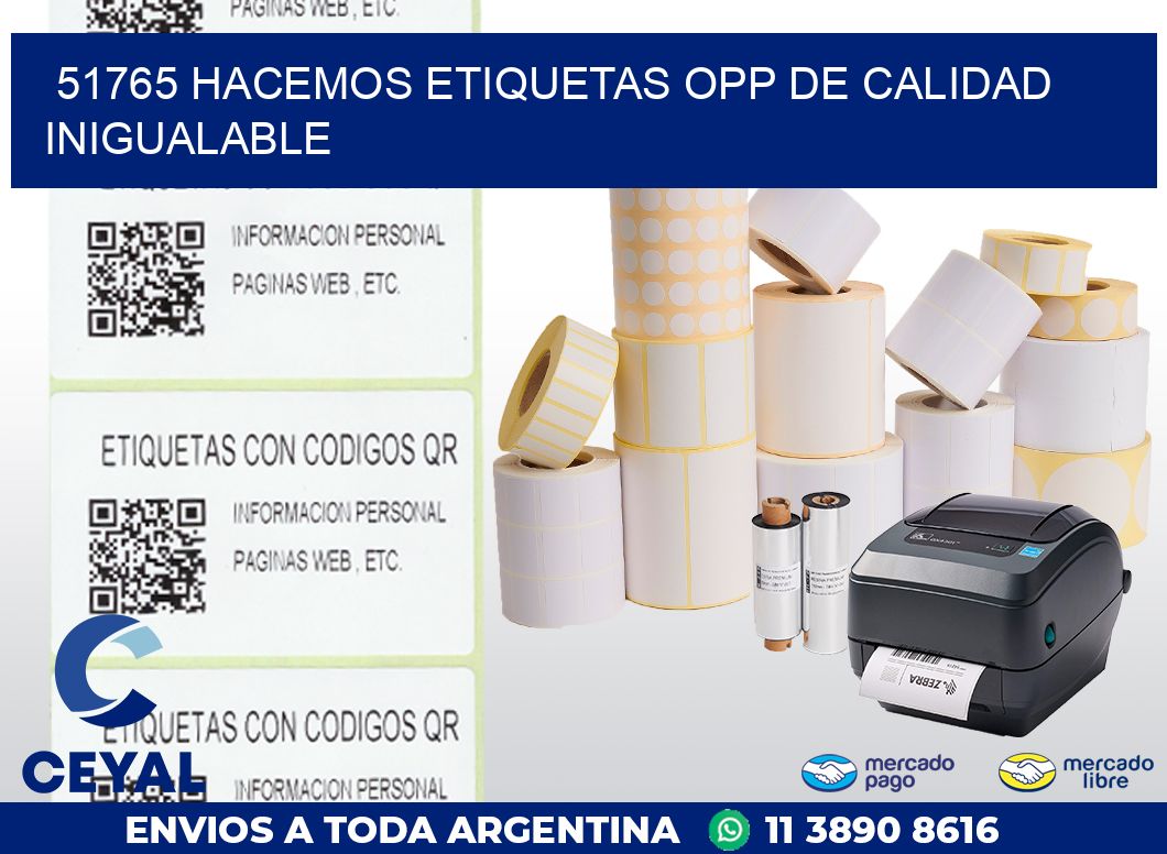 51765 HACEMOS ETIQUETAS OPP DE CALIDAD INIGUALABLE