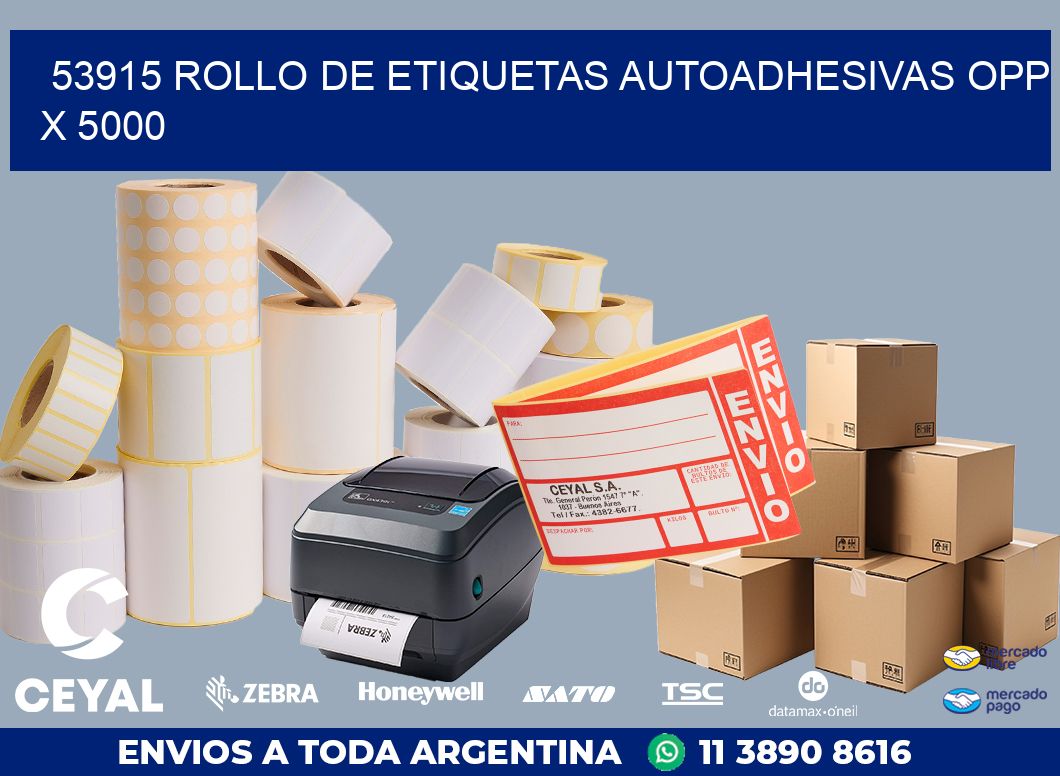 53915 ROLLO DE ETIQUETAS AUTOADHESIVAS OPP X 5000