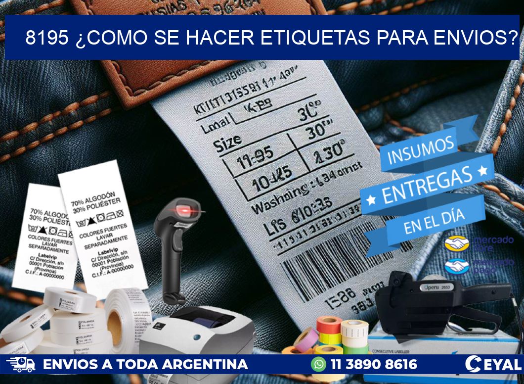 8195 ¿COMO SE HACER ETIQUETAS PARA ENVIOS?