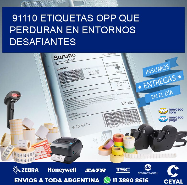 91110 ETIQUETAS OPP QUE PERDURAN EN ENTORNOS DESAFIANTES