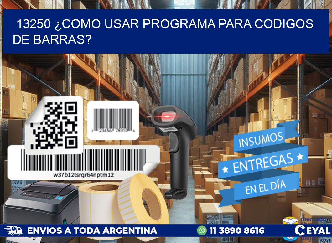 13250 ¿COMO USAR PROGRAMA PARA CODIGOS DE BARRAS?