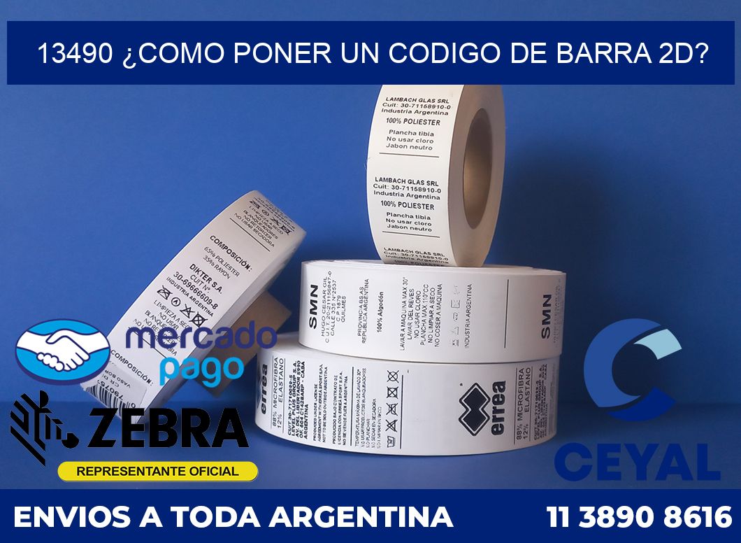 13490 ¿COMO PONER UN CODIGO DE BARRA 2D?