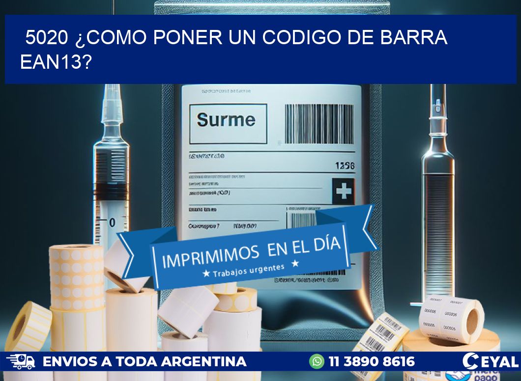5020 ¿COMO PONER UN CODIGO DE BARRA  EAN13?