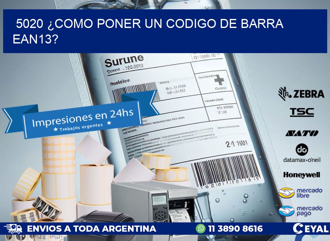 5020 ¿COMO PONER UN CODIGO DE BARRA  EAN13?