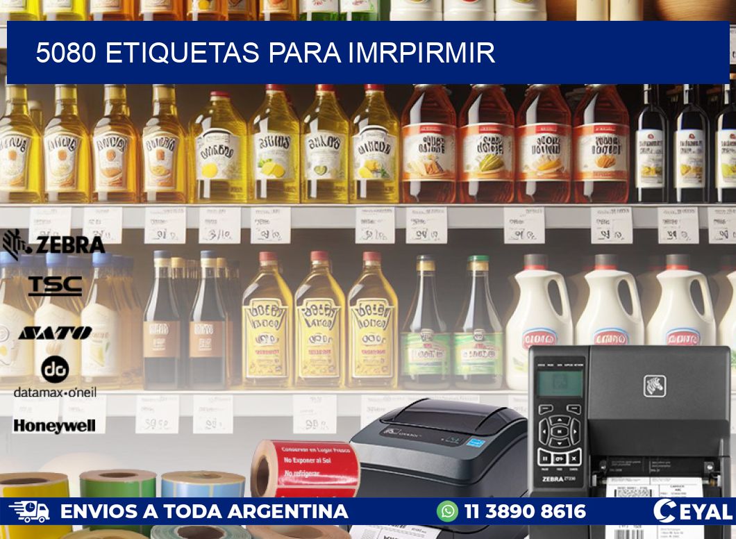 5080 ETIQUETAS PARA IMRPIRMIR