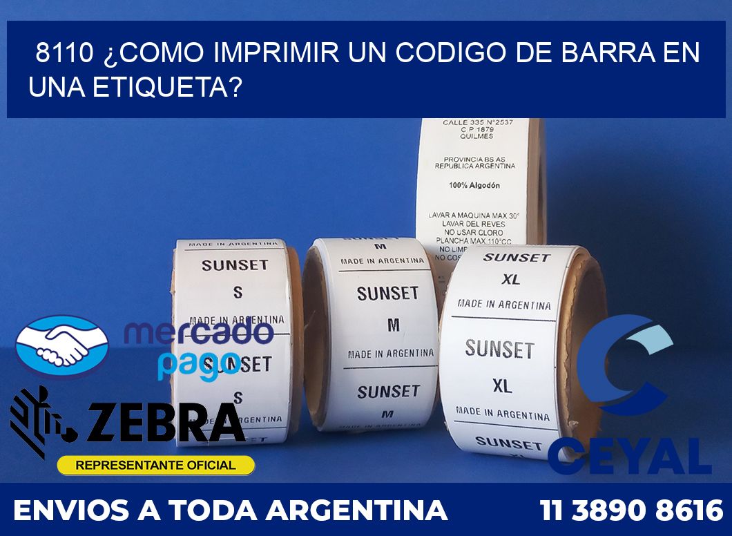 8110 ¿COMO IMPRIMIR UN CODIGO DE BARRA EN UNA ETIQUETA?