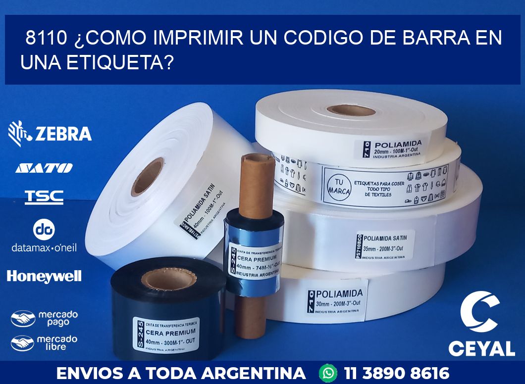 8110 ¿COMO IMPRIMIR UN CODIGO DE BARRA EN UNA ETIQUETA?