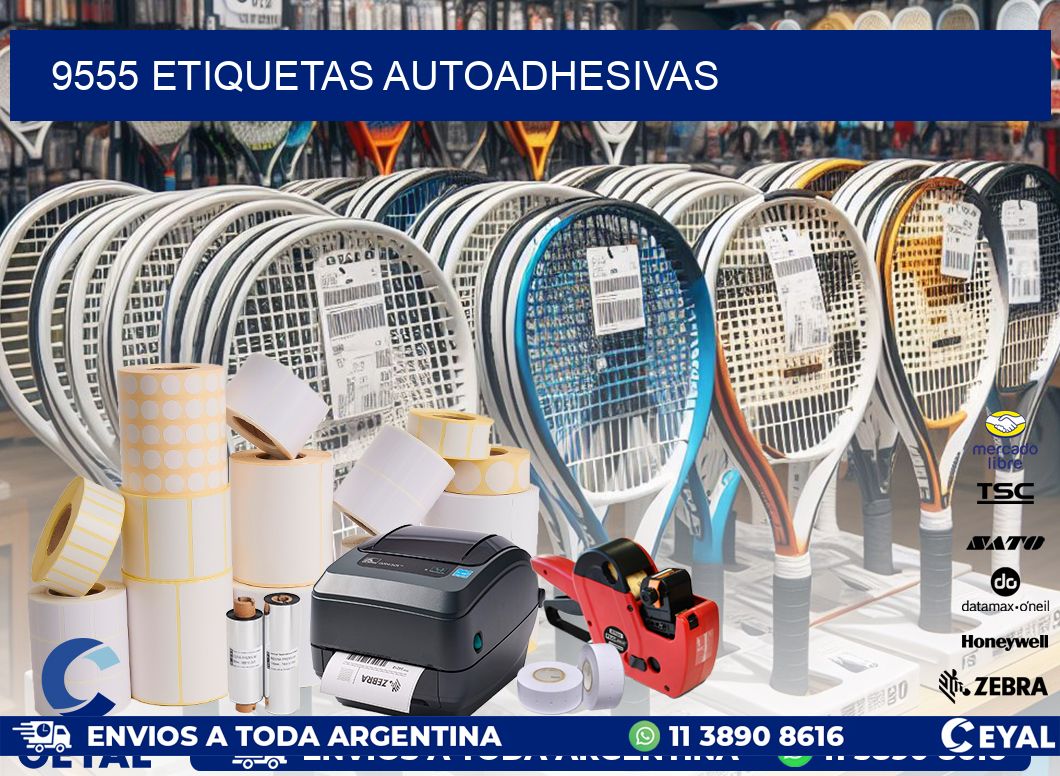 9555 ETIQUETAS AUTOADHESIVAS