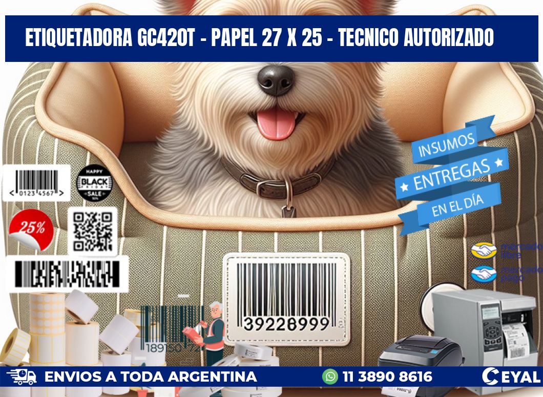 ETIQUETADORA GC420T - PAPEL 27 x 25 - TECNICO AUTORIZADO