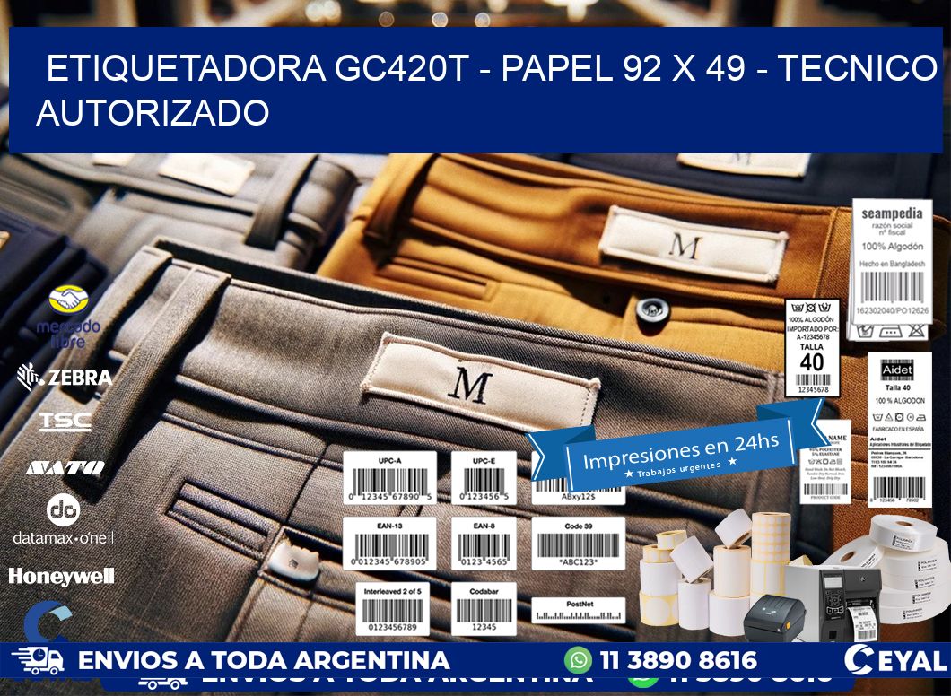 ETIQUETADORA GC420T - PAPEL 92 x 49 - TECNICO AUTORIZADO