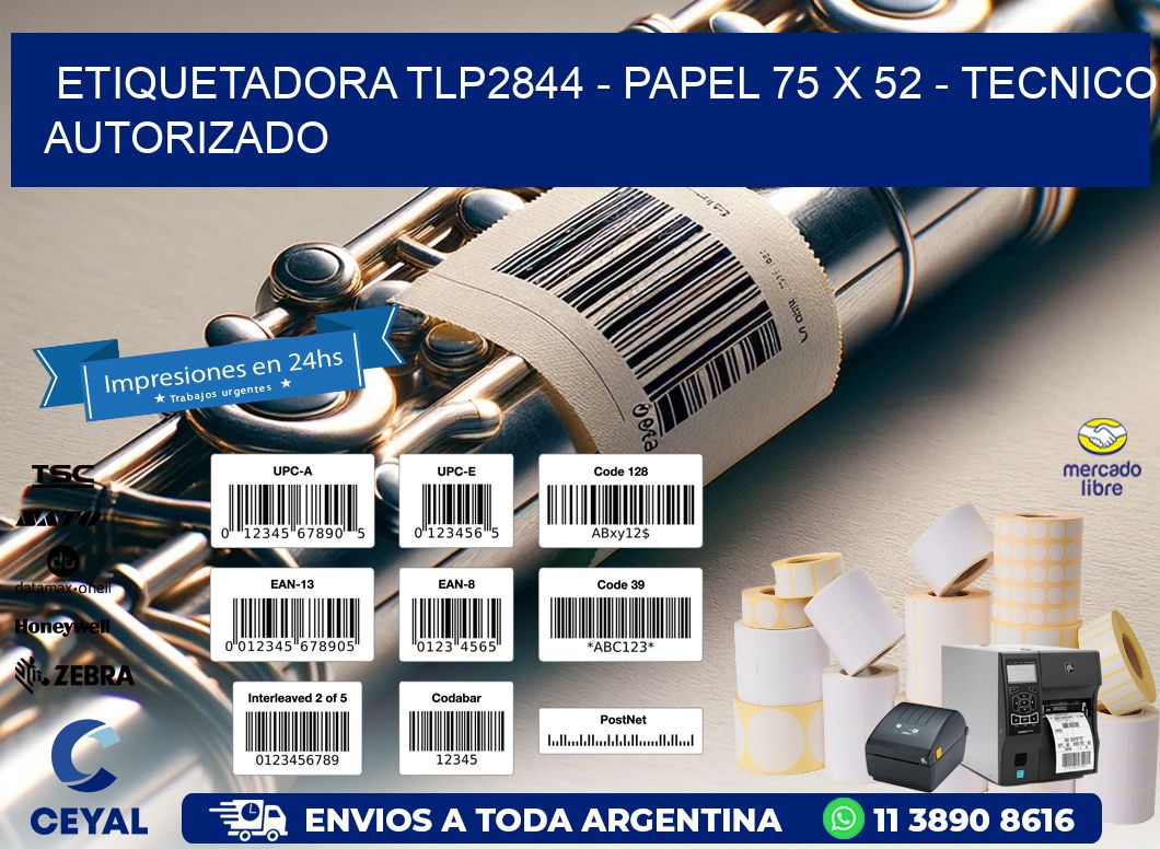 ETIQUETADORA TLP2844 - PAPEL 75 x 52 - TECNICO AUTORIZADO